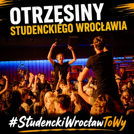 OTRZĘSINY STUDENCKIEGO WROCŁAWIA 2026 [BONUS PULA]