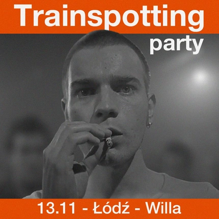 TRAINSPOTTING PARTY: Choose Dirty '90s British Sound - Łódź
