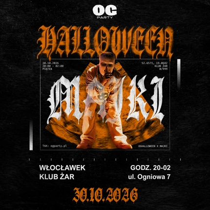 OGHALLOWEEN x MAJKI | WŁOCŁAWEK | 30.10.2026 ᴼᴳᵖᵃʳᵗʸ