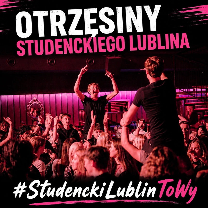 OTRZĘSINY STUDENCKIEGO LUBLINA 2026 [BLISKO SOLD OUT]