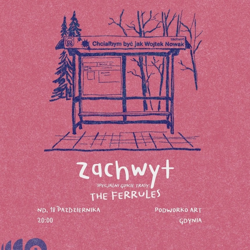 Zachwyt + The Ferrules • Gdynia • 18.10. •