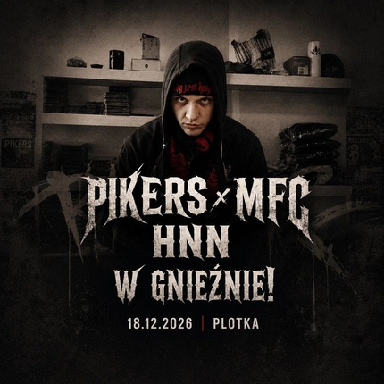 PIKERS x MFC x HNN // GNIEZNO