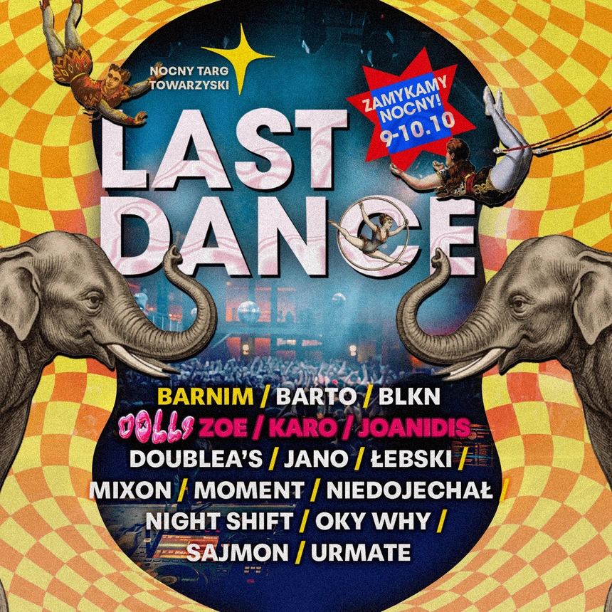 LAST DANCE | ZAMYKAMY NOCNY!