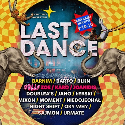 LAST DANCE | ZAMYKAMY NOCNY!