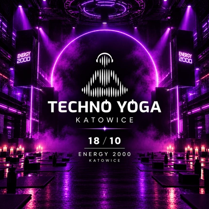  TECHNO YOGA W KATOWICE | KLUB ENERGY 2000