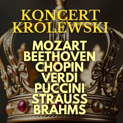 Koncert Królewski - Majestat Klasyki | RZESZÓW