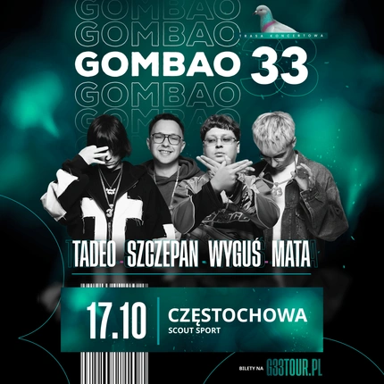 Koncert - GOMBAO 33 - Tadeo / Szczepan / Wyguś / Mata 17.10.