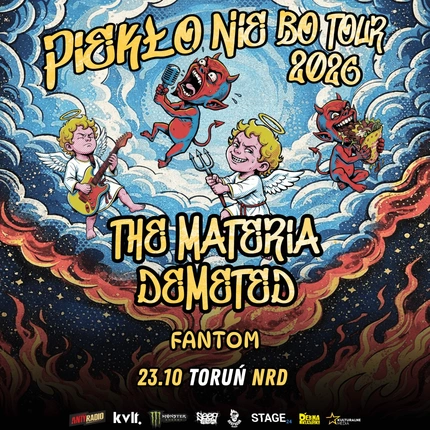 THE MATERIA x DEMETED - PIEKŁO NIE BO TOUR | TORUŃ + FANTOM