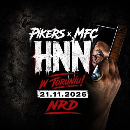 PIKERS x MFC x HNN // TORUŃ