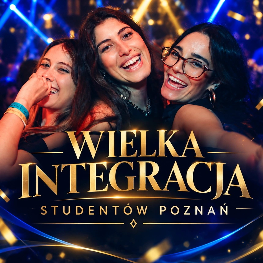 WIELKA INTEGRACJA STUDENTÓW! POZNAŃ- OTRZĘSINY!