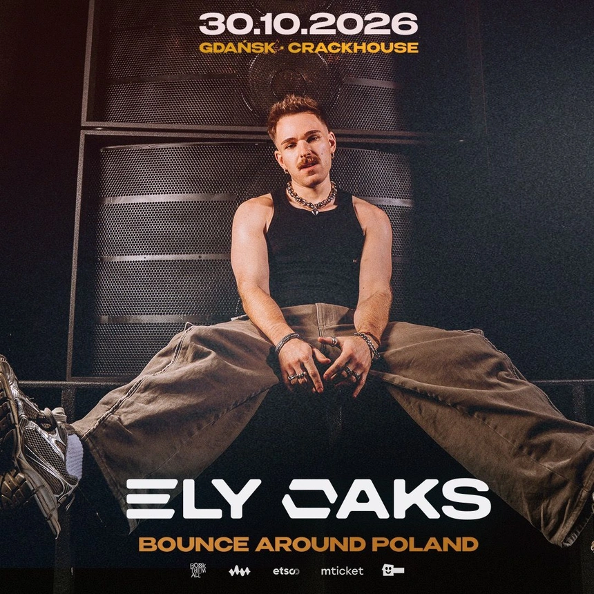 ELY OAKS | 30.10.2026 | GDAŃSK, CRACKHOUSE