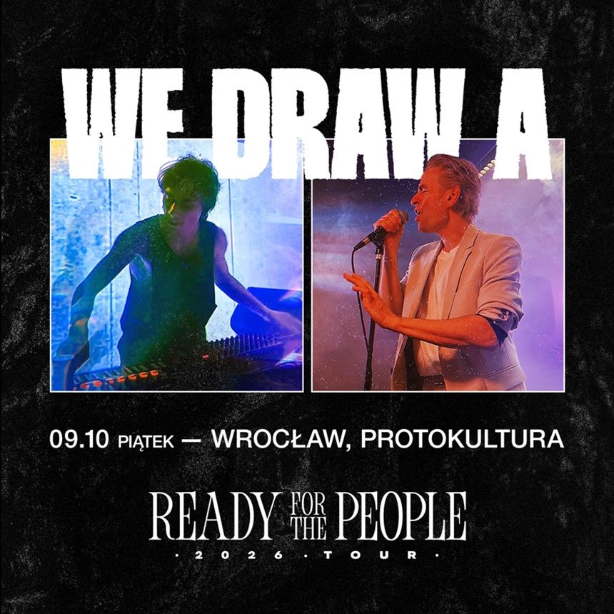 We Draw A | READY FOR THE PEOPLE tour | Protokultura | Wrocław