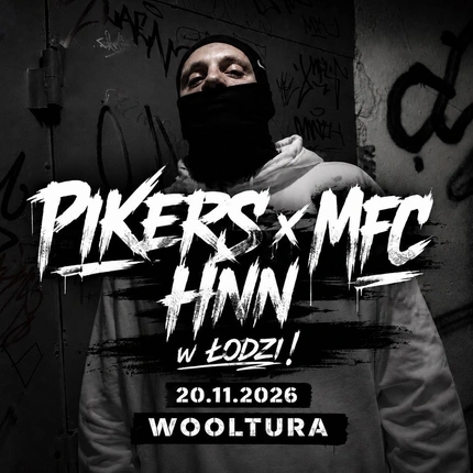 PIKERS x MFC x HNN // ŁÓDŹ