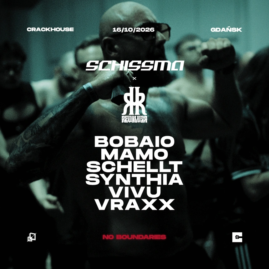SCHISSMA x REVOLVER: GDAŃSK (CRACKHOUSE) – 16.10.2026