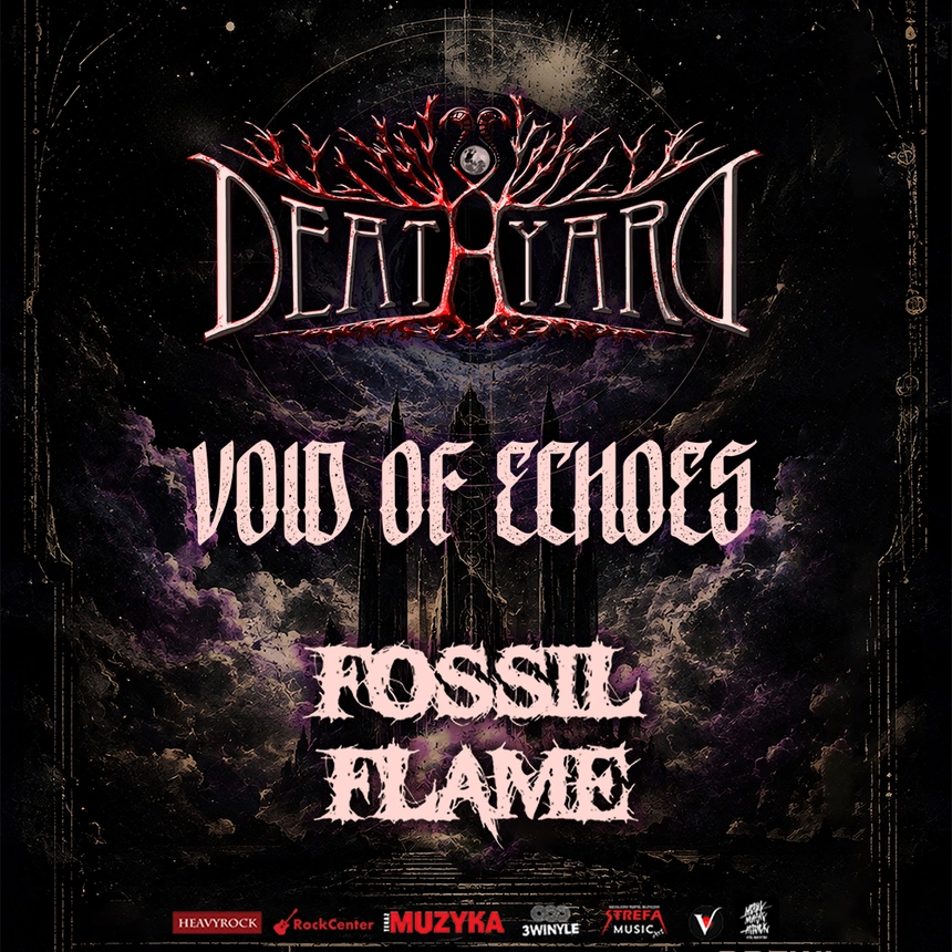 DEATHYARD | VOID OF ECHOES | F0SSIL FLAME