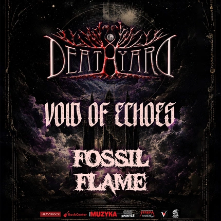 DEATHYARD | VOID OF ECHOES | F0SSIL FLAME