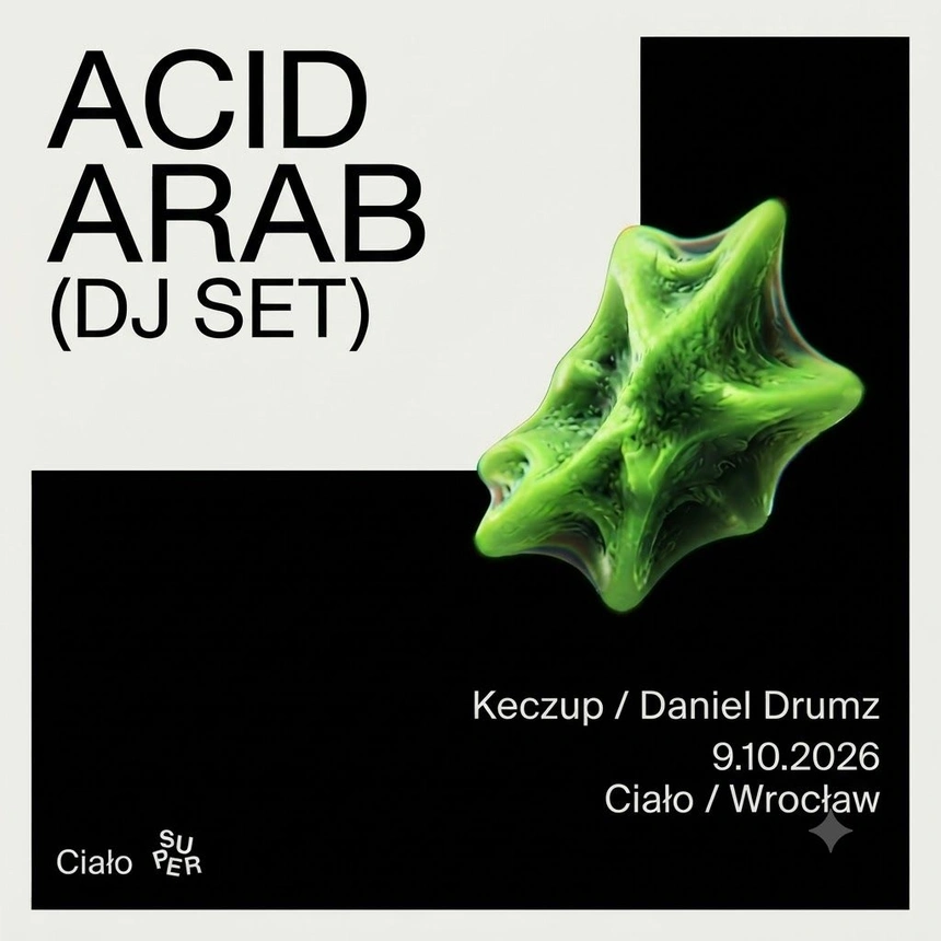 Acid Arab (dj set) | Wrocław | Ciało