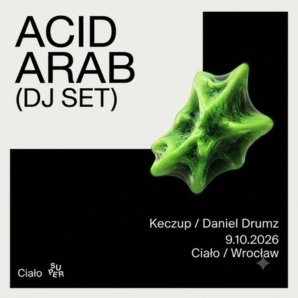 Acid Arab (dj set) | Wrocław | Ciało