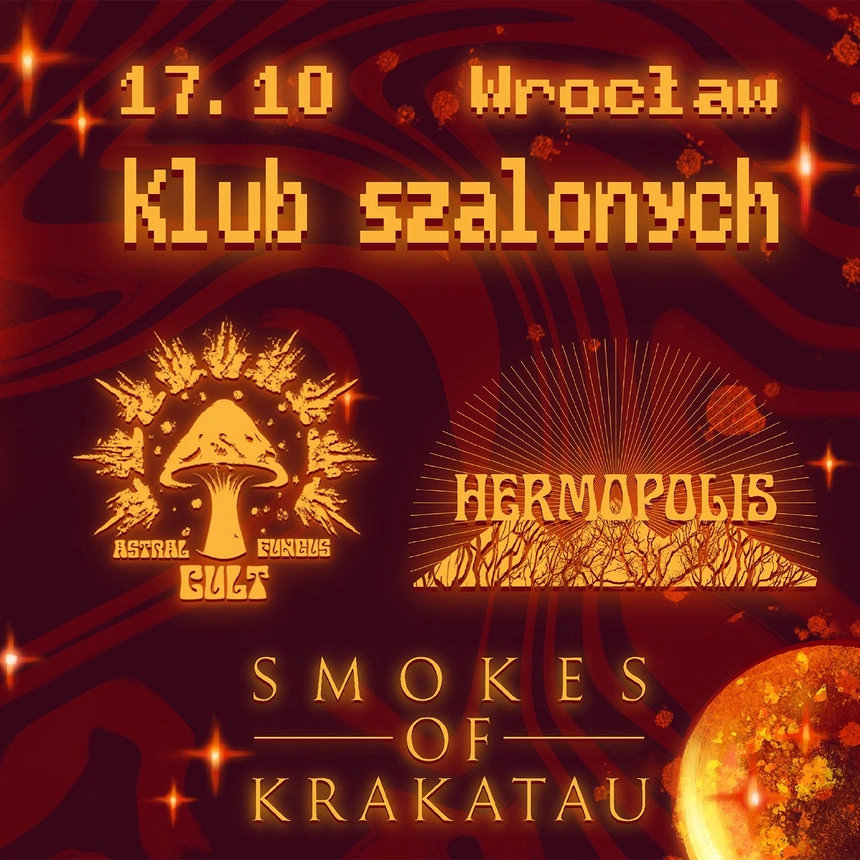 Hermopolis + Astral Fungus Cult + Smokes Of Krakatau
