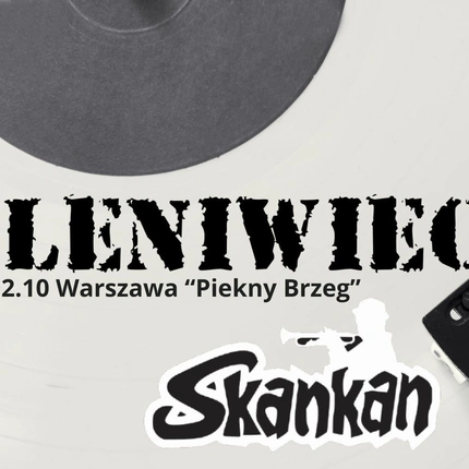 2.10 Warszawa - Leniwiec + Skankan koncert w Pieknym Brzegu
