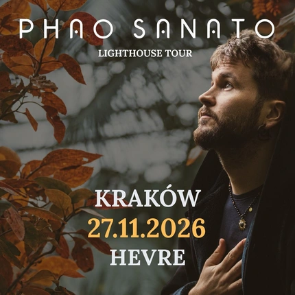KONCERT PHAO SANATO W KRAKOWIE | 27.11.2026 | HEVRE