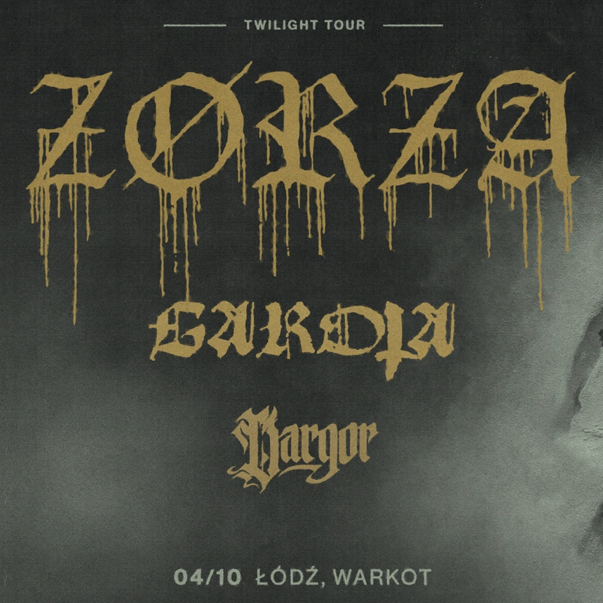 ZØRZA • GAROTA • DARGOR | 04.10.2026 | Łódź – Warkot