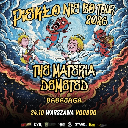 THE MATERIA x DEMETED - PIEKŁO NIE BO TOUR | WARSZAWA + BABAJAGA