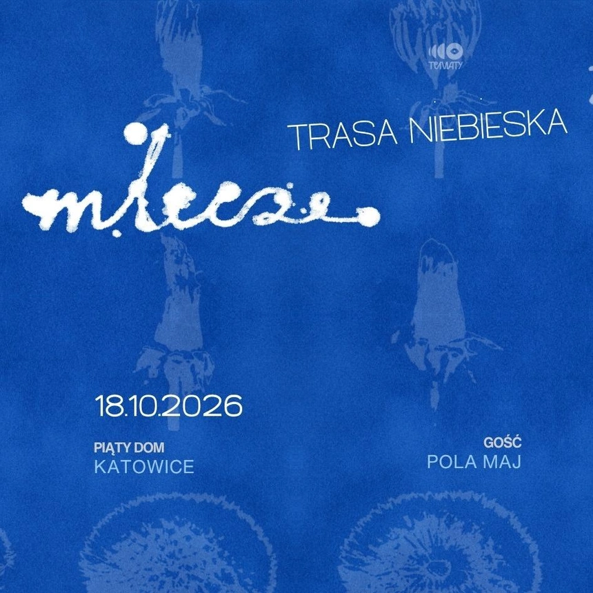 MLECZE – TRASA NIEBIESKA – Katowice – gość: Pola Maj